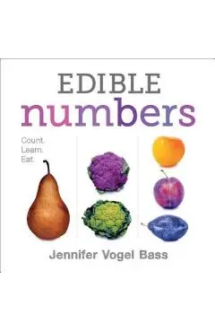 Edible Numbers: Count, Learn, Eat - Jennifer Vogel Bass