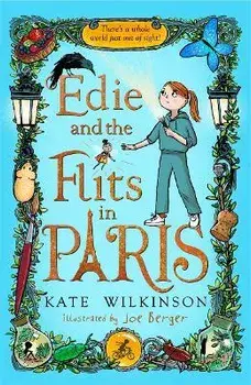 Edie and the Flits in Paris (Edie and the Flits 2), Paperback/Kate Wilkinson