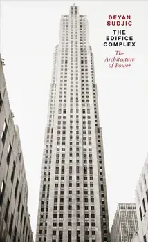 Edifice Complex. The architecture of power, Paperback/Deyan Sudjic