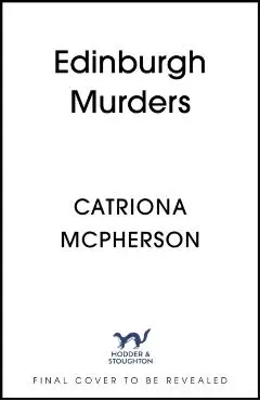 Edinburgh Murders - Catriona Mcpherson