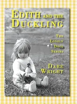 Edith And The Duckling, Hardcover/Dare Wright