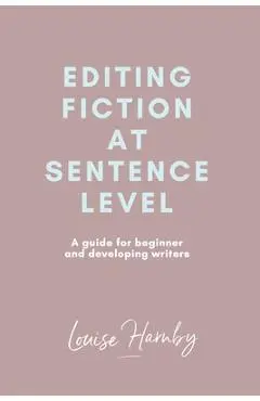 Editing Fiction at Sentence Level - Louise Harnby
