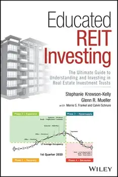 Educated Reit Investing: The Ultimate Guide to Understanding and Investing in Real Estate Investment Trusts, Hardcover/Stephanie Krewson-Kelly