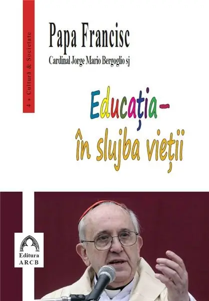 Educatia – in slujba vietii | Papa Francisc
