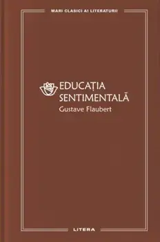 Educatia sentimentala/Gustave Flaubert