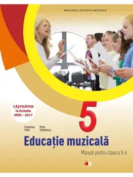Educatie muzicala. Manual pentru clasa a V-a/Florentina Chifu, Petre Stefanescu