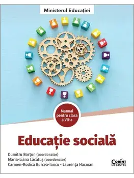 Educatie sociala. Manual pentru clasa a VII-a/Dumitru Bortun, Maria Lacatus, Carmen Burcea-Iancu, Laurenta Hacman