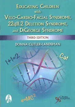 Educating Children with Velo-Cardio-Facial Syndrome, 22q11.2 Deletion Syndrome, and DiGeorge Syndrome. 3 New edition, Paperback/Donna Cutler-Landsman