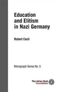 Education and Elitism in Nazi Germany: ISF Monograph 5, Paperback/Robert Cecil