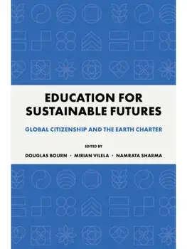 Education for Sustainable Futures. Global Citizenship and the Earth Charter, Paperback/***