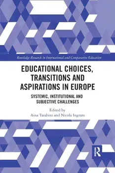Educational Choices, Transitions and Aspirations in Europe. Systemic, Institutional and Subjective Challenges, Paperback/***