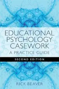 Educational Psychology Casework, Paperback/Rick Beaver