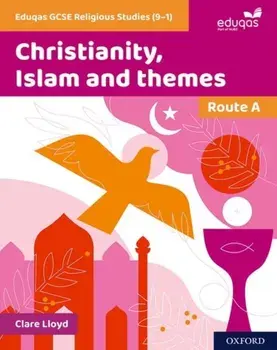 Eduqas GCSE Religious Studies (9-1): Route A. Christianity, Islam and themes, Paperback/Clare Lloyd