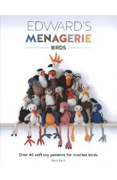 Edward's Menagerie: Birds - Kerry Lord