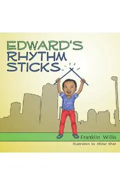 Edward's Rhythm Sticks - Franklin Jamar Willis