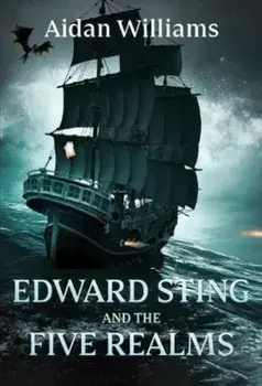 Edward Sting and the Five Realms, Paperback/Aidan Williams