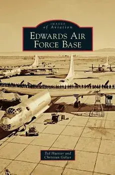 Edwards Air Force Base, Hardcover/Ted Huetter