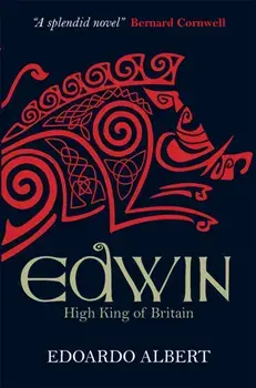 Edwin: High King of Britain, Paperback/Edoardo Albert