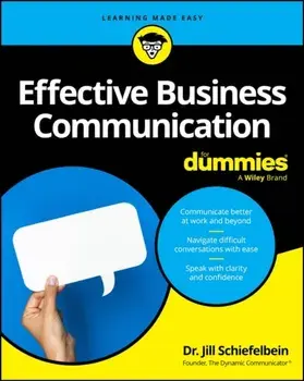 Effective Business Communication For Dummies, Paperback/Jill Schiefelbein