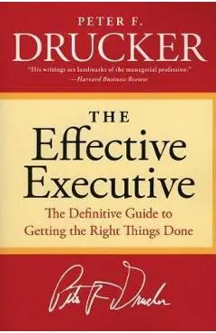 Effective Executive - Peter F Drucker