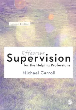 Effective Supervision for the Helping Professions, Paperback/Michael Carroll