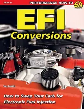 Efi Conversions: How to Swap Your Carb for Electronic Fuel Injection, Paperback/Tony Candela