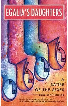 Egalia's Daughters: A Satire of the Sexes - Gerd Brantenberg