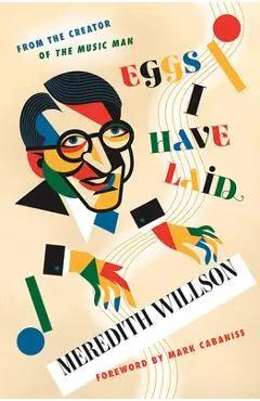 Eggs I Have Laid - Meredith Willson
