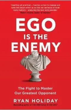 Ego is the Enemy