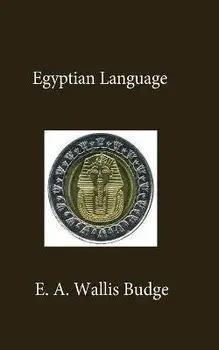 Egyptian Language, Paperback/E. a. Wallis Budge