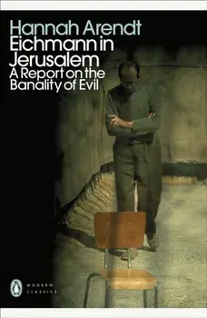 Eichmann in Jerusalem. A Report on the Banality of Evil, Paperback/Hannah Arendt