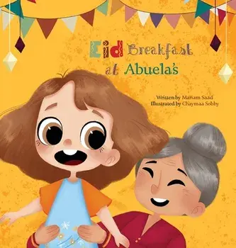 Eid Breakfast at Abuela's, Hardcover/Mariam Saad