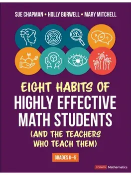 Eight Habits of Highly Effective Math Students (and the Teachers Who Teach Them). Grades K-5, Paperback/Mary Mitchell