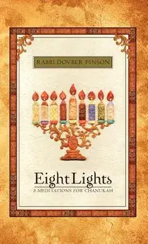 Eight Lights: Eight Meditations for Chanukah, Hardcover/Dovber Pinson