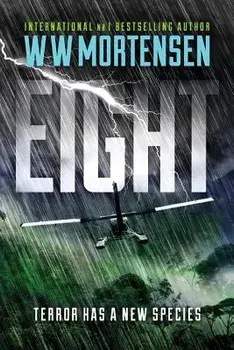 Eight: Terror Has a New Species, Paperback/Ww Mortensen