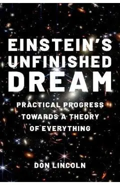 Einsteins Unfinished Dream - Lincoln