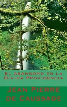 El Abandono En La Divina Providencia, Paperback/Jean Pierre de Caussade