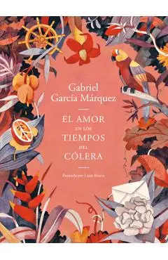 El Amor En Los Tiempos del C�lera (Edici�n Ilustrada) - Gabriel Garc�a M�rquez