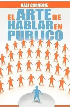 El Arte de Hablar En Publico - Dale Carnegie