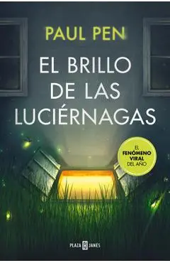 El Brillo de Las Luciérnagas / The Light of the Fireflies - Paul Pen