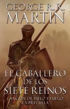 El Caballero de Los Siete Reinos / Knight of the Seven Kingdoms - George R. R. Martin
