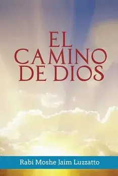 El Camino de Dios, Paperback/Rabi Moshe Jaim Luzzatto