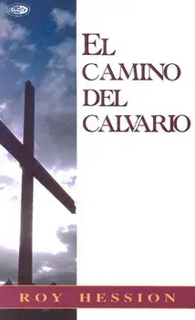 El Camino del Calvario = The Calvary Road (Spanish), Paperback/Roy Hession