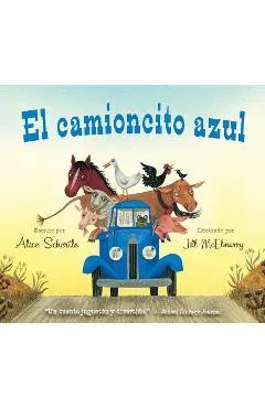 El Camioncito Azul (Little Blue Truck, Spanish Edition) - Alice Schertle
