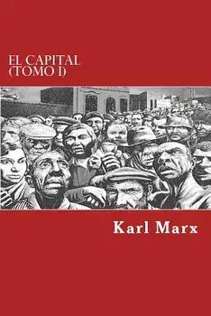 El Capital (Tomo I), Paperback/Karl Marx
