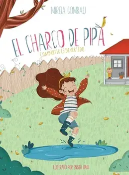 El Charco de Pipa: Compartir es divertido, Hardcover/Mireia Gombau