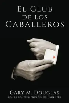 El Club de Los Caballeros - The Gentlemen's Club Spanish, Paperback/Gary M. Douglas