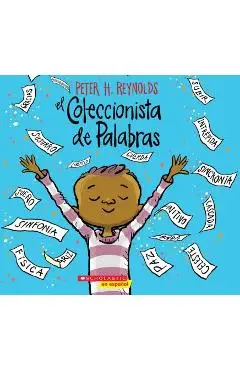El Coleccionista de Palabras = The Word Collector - Peter H. Reynolds