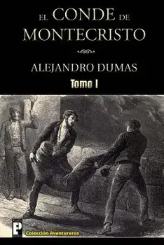 El Conde de Montecristo (Tomo I), Paperback/Alejandro Dumas