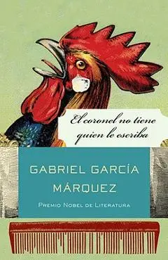 El Coronel No Tiene Quien Le Escriba - Gabriel Garc�a M�rquez